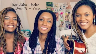 "Healer" by Kari Jobe | How To & Cover | 3B4JOY