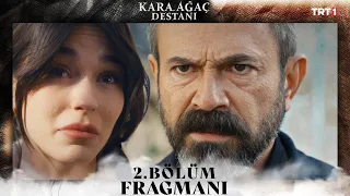 Kara Ağaç Destanı 2. Bölüm Fragmanı @trt1