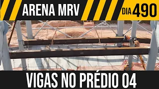 ARENA MRV | 3/6 VIGAS NO PRÉDIO 04 | 26/08/2021