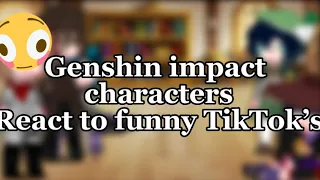 Some Genshin impact characters react to some funny TikTok’s I found #gachaclub #genshinimpact short