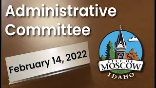 Administrative Committee - February 14, 2022