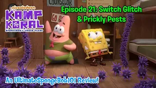 SpongeBob Kamp Koral Episode 21 "Switch Glitch" & "Prickly Pests" REVIEW!