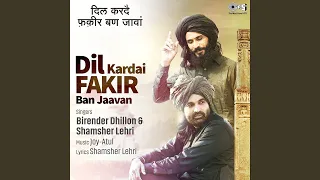 Dil Kardai Fakir Ban Jaavan