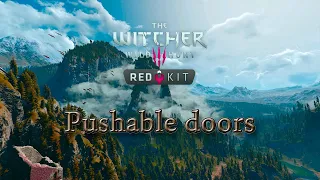 The Witcher 3 REDkit - Pushable doors