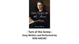 Turn of the Screw by Ron Haeske - Book Title Song from Henry James