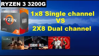 Ryzen 3 3200g 1x8 single channel vs 2X8 Dual channel