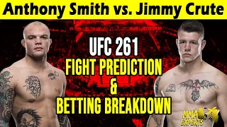 UFC 261 Anthony Smith vs. Jimmy Crute Prediction & Betting Breakdown