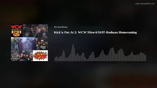 Kick’n Out At 2: WCW Nitro 6/16/97-Rodman Homecoming