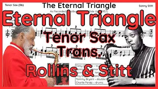 THE ETERNAL TRIANGLE - Sonny Rollins & Sonny Stitt (Bb) Tenor Sax Transcription