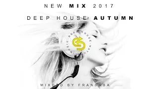 NEW MIX DEEPHOUSE AUTUNM 2017 mixed by fransaba