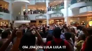 Olé, Olé ,Olé ,Ola LULA ,LULA!!!!1