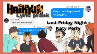 Bottoms Lyric Prank || (Last Friday Night - Haikyuu text)