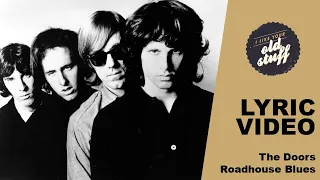 The Doors - Roadhouse Blues (Lyric Video)