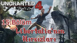 UNCHARTED 4 : Bir Hırsızın Sonu | Libertalia'nın Hırsızları 15.Bölüm