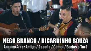 Nego Branco e Ricardinho Souza - Amante Amor Amiga / Desafio / Gamei / Buzios e Tarô