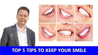 Dentist's Top 5 Tips to Keep Your Smile for Life