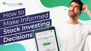 How to Make Informed Stock Investing Decisions - MoneyWorks4Me