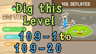 Dig this Level 109-1 to 109-20 | Deflated | Chapter 109 level 1-20 Solution Walkthrough