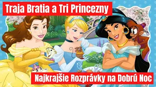 Traja Bratia a Tri Princezny | Hovorené Rozprávky | Audio Rozprávky pre Deti | Najkrajšie Rozprávky