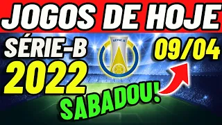 ️⚽️JOGOS DE HOJE BRASILEIRÃO SÉRIE-B 2022 | SÉRIE B 2022 JOGOS | 09/04/2022 | Onde Assistir