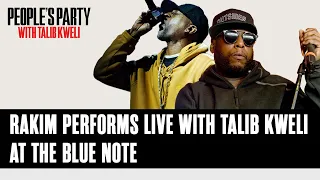 Rakim Performs Absolute Classics With Talib Kweli At The Blue Note | People's Party Live Performance