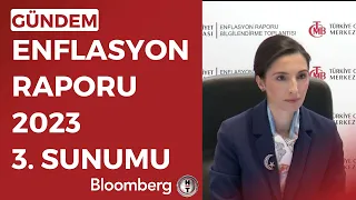 Enflasyon Raporu 2023 3. Sunumu | 27 Temmuz 2023