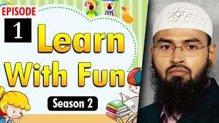 Learn With Fun S02 | Ep 01 - Cleanliness By @AdvFaizSyedOfficial