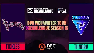 Dota2 - Team Tickles vs Tundra Esports - Game 1 - DPC WEU Winter Tour - DreamLeague Season 16