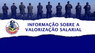 Informação sobre a Valorização Salarial - SindGuardas-SP