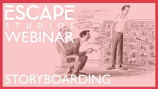 The Art of Storyboarding with Alex Williams - Escape Studios Webinar