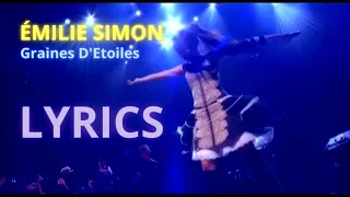 LYRICS: Émilie Simon - Graines D'Etoiles (Live à l'Olympia, 2007)