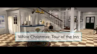 White Christmas: Tour the Inn [CG Tour]