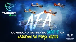 Quer saber tudo sobre a Academia da Força Aérea? Assista ao FABCAST!