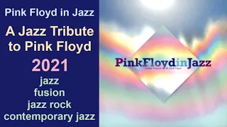 Pink Floyd in Jazz - A Jazz Tribute to Pink Floyd (2021)