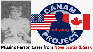 Missing Person Cases from Nova Scotia & Saskatchewan, Canada