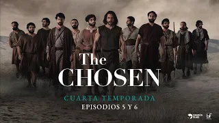 The Chosen - Cuarta Temporada (Capítulos 5 y 6)