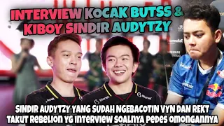 INTERVIEW KOCAK BUTTS DAN KIBOY SINDIR AUDYTZY YANG SUDAH NGEBACOTIN VYN DAN REKT