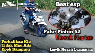 BORE UP BEAT ESP PAKE PISTON VARIO KARBU OVERSIZE 200 AMAN SEKALI UNTUK HARIAN