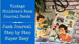 Vintage Children's Book Journal Cards | Junk Journal Ideas | Step by  Step | Super Easy