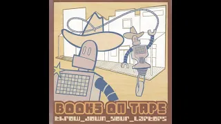 Books On Tape - Throw Down Your Laptops (2002)