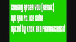 Coming After You Remix - MC Ren Ft. Ice Cube