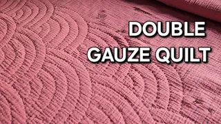 Hand Quilting a Double Gauze Quilt | Hand Sewing | Chatty Video