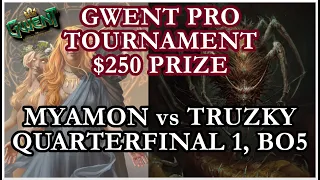 Final winner gets $250 | Myamon vs Truzky | 1st quarterfinal BO5 | Competitive gwent