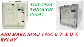 ABB SPAJ 140C E/F & O/C Protection Relay through 11kv VCB trip test