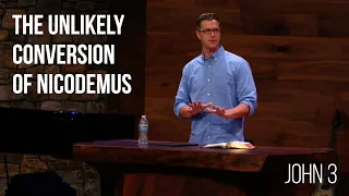 The Unlikely Conversion of Nicodemus • John 3 | Pastor Kent Dresdow | Sermon