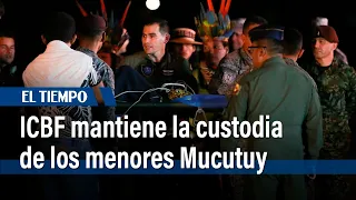 Bienestar Familiar mantiene la custodia de los menores Mucutuy | El Tiempo