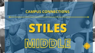 Campus Connection: Stiles Middle School