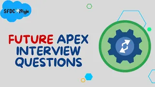Salesforce Future Apex Interview Questions