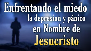 🔥 Enfrentado la depresion ansiedad y el miedo en nombre de JESUS