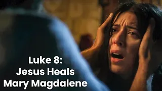 Teaching With The Chosen: The Healing of Mary Magdalene, Luke 8:2